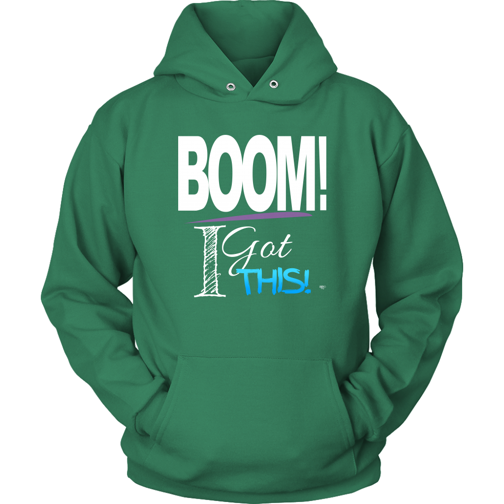 BOOM! I Got This Motivational Hoodie - Audio Swag
