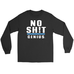 No Sh!t Genius Long Sleeve T-shirt - Audio Swag