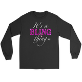 It's A Bling Thing Long Sleeve T-shirt - Audio Swag