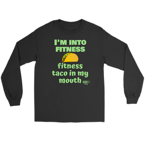 I'm Into Fitness, Fitness Taco In My Mouth Long Sleeve T-shirt - Audio Swag