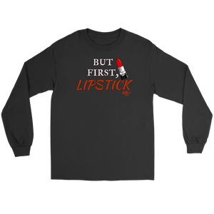 But First, Lipstick Long Sleeve T-shirt - Audio Swag
