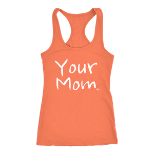 Your Mom Ladies Racerback Tank Top - Audio Swag