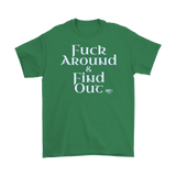 Fuck Around & Find Out Mens T-shirt - Audio Swag