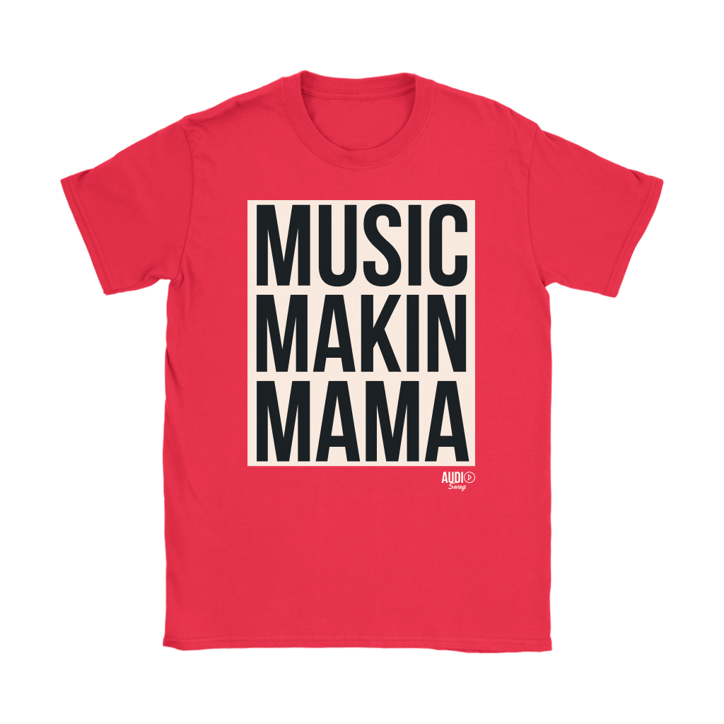 Music Makin Mama Ladies T-shirt - Audio Swag