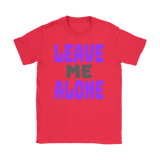 Leave Me Alone Ladies T-shirt - Audio Swag