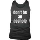 Don't Be An Asshole Mens Tank Top - Audio Swag
