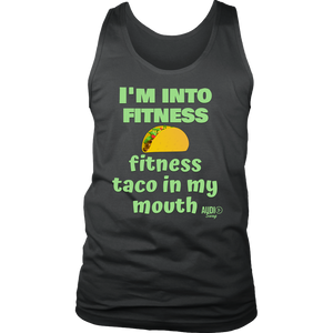 I'm Into Fitness, Fitness Taco In My Mouth Mens Tank Top - Audio Swag