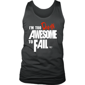 Too Damn Awesome To Fail Mens Tank Top - Audio Swag