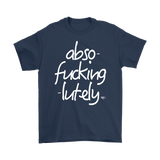 Abso-fucking-lutely Mens T-shirt - Audio Swag