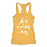 Abso-fucking-lutely Ladies Racerback Tank Top