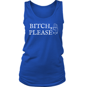 Bitch, Please Ladies Tank Top - Audio Swag