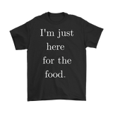 Just Here For The Food Mens T-shirt - Audio Swag