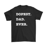 Dopest Dad Ever Mens Tee - Audio Swag