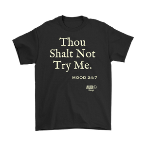 Thou Shalt Not Try Me Mens T-shirt - Audio Swag