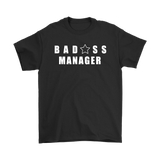 Bad@ss Manager Mens Tee