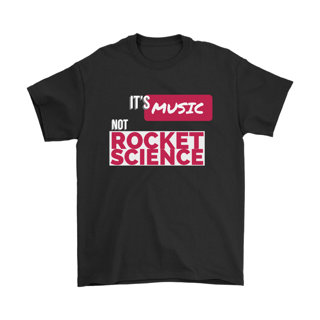 Its Music Not Rocket Science Mens Tee - Audio Swag