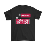 Its Music Not Rocket Science Mens Tee - Audio Swag