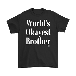 World's Okayest Brother Mens T-shirt - Audio Swag