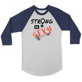 Strong is Sexy Raglan - Audio Swag