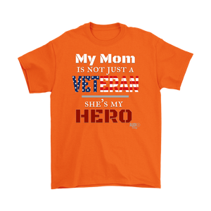 My Mom Is Not Just A Veteran She's My Hero Mens T-shirt - Audio Swag