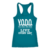 Y.O.D.O. Live Every Day Ladies Racerback Tank Top - Audio Swag