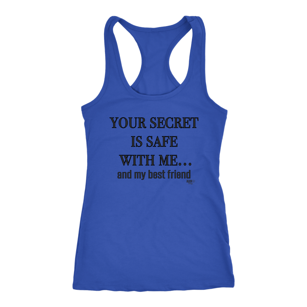 Your Secret Is Safe With Me Ladies Racerback Tank Top - Audio Swag