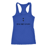 Semicolon You Are Loved Ladies Racerback Tank - Audio Swag