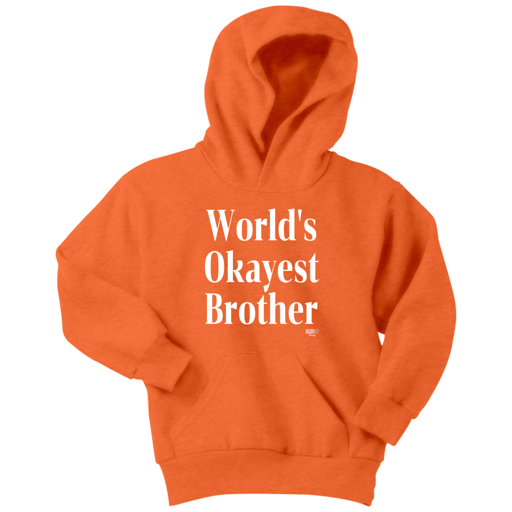 World's Okayest Brother Youth Hoodie - Audio Swag