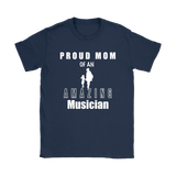 Proud Mom of an Amazing Musician Ladies T-shirt
