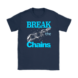 Break The Chains Ladies T-shirt - Audio Swag
