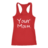 Your Mom Ladies Racerback Tank Top - Audio Swag