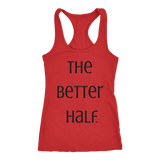 The Better Half Ladies Racerback Tank by Audio Swag - Audio Swag