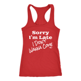 Sorry I'm Late I Didn't Wanna Come (wht) Ladies Racerback Tank Top - Audio Swag