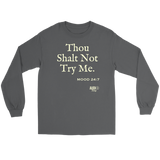 Thou Shalt Not Try Me Long Sleeve T-shirt - Audio Swag
