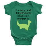 I Only Eat Dinosaur Chicken Nuggets Baby Bodysuit - Audio Swag