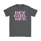 Hey Girl Hey Ladies T-shirt - Audio Swag