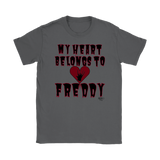 My Heart Belongs To Freddy Ladies T-shirt - Audio Swag