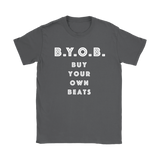 Buy Your Own Beats Ladies T-shirt - Audio Swag