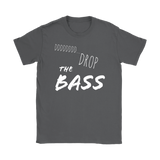 Drop the Bass Ladies T-shirt - Audio Swag