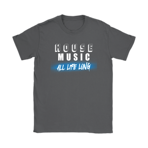 House Music All Life Long (solid) Ladies Tee - Audio Swag