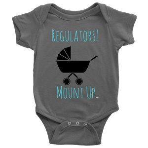 Regulators! Mount Up Baby Bodysuit - Audio Swag
