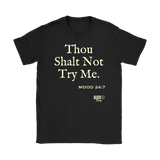 Thou Shalt Not Try Me Ladies T-shirt - Audio Swag
