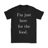 Just Here For The Food Ladies T-shirt - Audio Swag