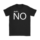 Just...No Ladies T-shirt - Audio Swag