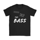 Drop the Bass Ladies T-shirt - Audio Swag