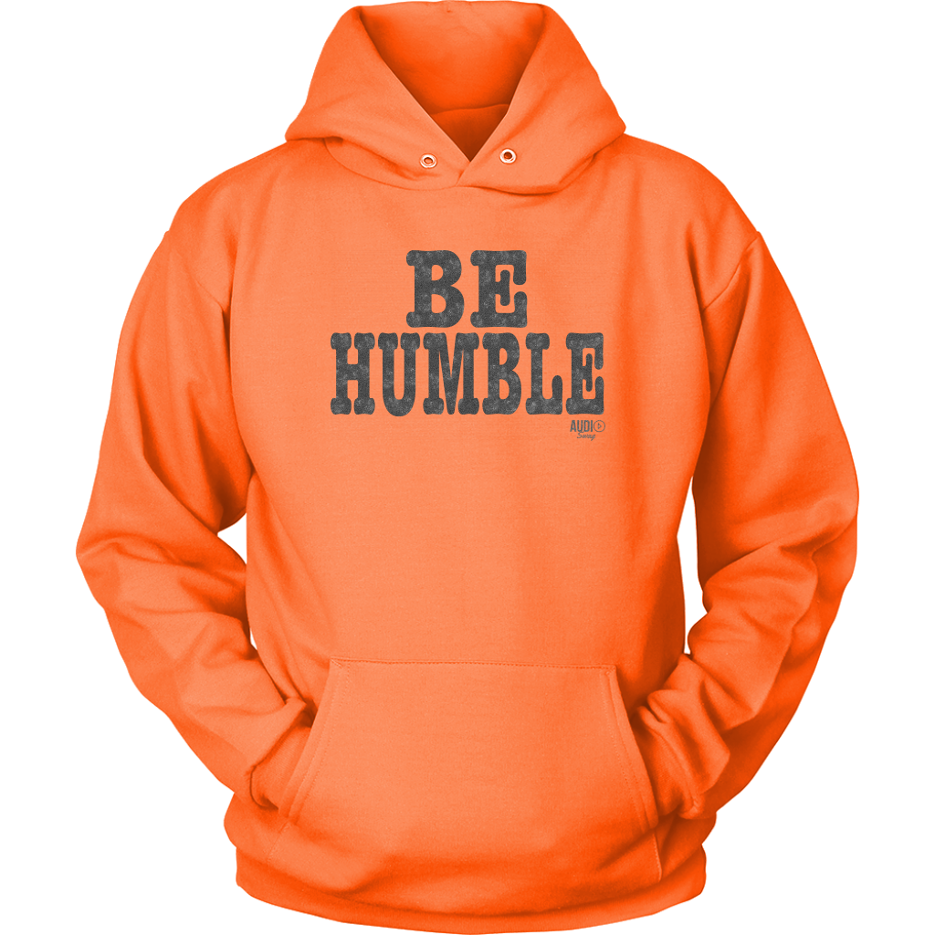 Be Humble Hoodie - Audio Swag