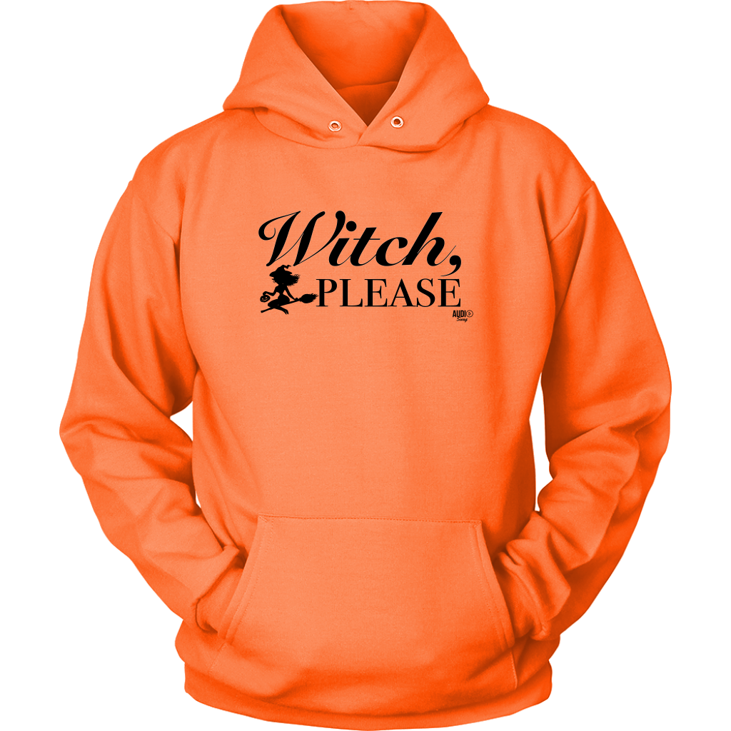 Witch, Please Hoodie - Audio Swag