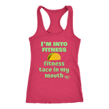 I'm Into Fitness, Fitness Taco In My Mouth Ladies Racerback Tank Top - Audio Swag