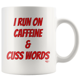 I Run On Caffeine & Cuss Words Mug - Audio Swag