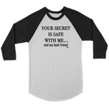 Your Secret Is Safe With Me Raglan - Audio Swag